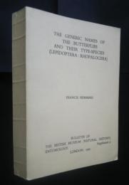 The Generic Names of  the Butterflies and their Type-Species(Lepidoptera: Rhopalocera):Bulletin of the British Museum (Natural History) Entomology Supplement 9