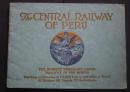 The Central Railway of Peru-The Highest Standard Gauge Railway in the World-Reaching an Elevation of 15.806 Feet in 108 Miles of Travel 61 Bridges・66 Tunnels・21　Switchbacks