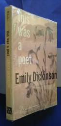 This was a Poet‐A critical Biography of Emily　Dickinson