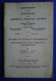 STUDIES IN KUCHEAN GRAMMAR 1st.declension of nouns,adjectives,and pronouns:Supplement to the American Oriental Society
