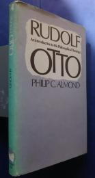 Rudolf Otto-An Introduction to His Philosophical Theology
