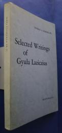 Selected Writings of Gyula Laziczius