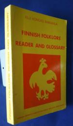 Finnish Folklore　Reader and Glossary;Uralic and altaic Series vol.71