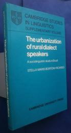 The urbanization of ruraldialect speakers-A sociolinguistic study in Brazil:Cambridge Studies  supplementary volume