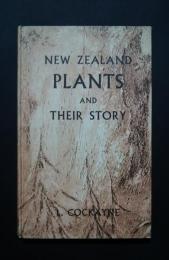 NEW ZEALAND PLANTS AND THEIR STORY