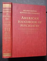 AMERICAN HANDBOOK OF PSYCHIATRY  3 ADULT CLINICAL PSYCHIATRY　