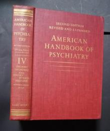 AMERICAN HANDBOOK OF PSYCHIATRY  4 ORGANIC DISORDERS AND PSYCHOSOMATIC MEDICINE