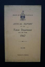 ANNUAL　REPORT　OF THE Forest Department FOR THE YEAR 1967  STATE OF SABAH
