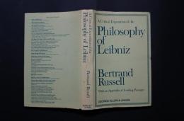 A Critical  Exposition of the Philosophy of Leibniz ：With Appendix of Leading Passages