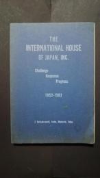 The International House of Japan、Inc.:Challenge,Response,Progress　1952-1962