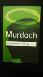 The Sovereignty of Good:Routledge Classics