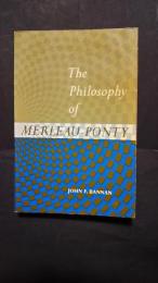 The Philosophy of Merleau-Ponty