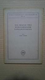 XVI.Század Végi Nyelvjárásaink Tanulmányozása:Nyelvtudományi Értekezések 19.SZ.