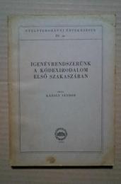 Igenévrendszerűnk A Kódexirodalom Első Szakaszában:Nyelvtudományi Értekezések 10.SZ.
