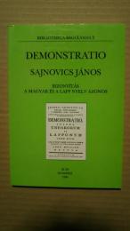Demonstratio-Sajnovics János    Bizonyítás -A Magyar És A Lapp Nyelv Azonos:Bibliotheca Regulyana 2
