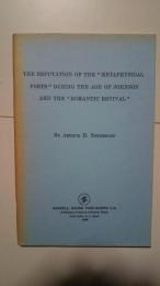 The Reputation of the "Metaphysical Poets" during the Age of  Johnson and the "Romantic Revival"