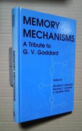 Memory Mechanisms-A Tribute to G.V.Goddard