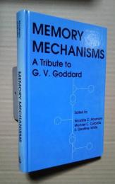 Memory Mechanisms-A Tribute to G.V.Goddard
