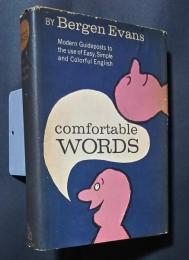 Comfortable Words-Modern Guideposts to the use of Easy,Simple and Colorful English