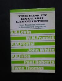 Trends in English Linguistics from Traditional Grammar to Contemporary Linguistics（英語学の流れ-）