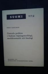 Centrala problem i finskans böjningsmorfologi,morfofonematik och  fonologi:Suomi　117:2
