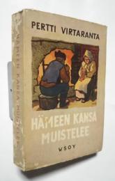 Hämeen　kansa　muistelee
