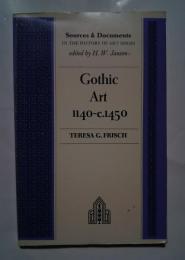Gothic Art 1140-c.1450:Sources &　Documents　in the History of Art Series