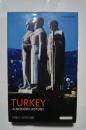 Turkey -A Modern History