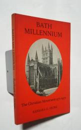 Bath Millennium-The Christian Movement 973-1973