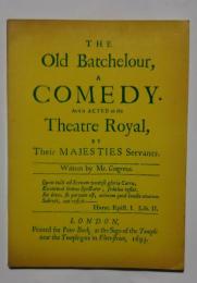 The Old Batchelour,A Comedy.