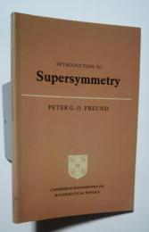 Introduction to Supersymmetry:Cambridge Monographs on Mathematical Physics