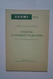 Syöjätär ja yhdeksän veljen sisar-satu at 533 ja siihen liittvvä laulu:Suomi 112:2
