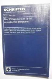 Das Währungswesen in der europäischen Integration :Schriften zur monetären Ökonomie 39
