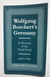 Wolfgang Borchert's Germany-Reflections of the Third Reich