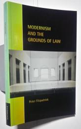 Modernism and the Grounds of Law: Cambridge Studies in Law and Society