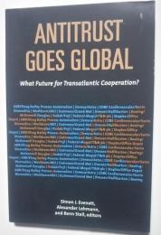 Antitrust Goes Global: What Future for Transatlantic Cooperation?