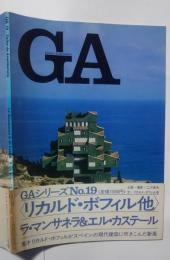 GA No.19　タリエール・デ・アルキテクトゥラ-リカルド・ボフィル他　ラ・マンサネラ&エル・カステール