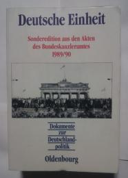 Deutsche Einheit-Sonderedition aus den Akten des Bundeskanzleramtes  1989/90:Dokumente　zur Deutschlandpolitik
