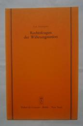 Rechtsfragen der Währungsunion
