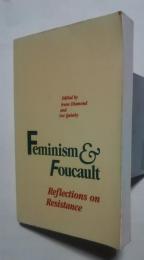 Feminism and Foucault-Reflections on Resistance