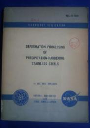 Deformation Processing of Precipitation-Hardening Stainless Steels:Technology Utilization  NASA-SP-5088