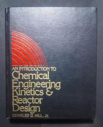 An Introduction to Chemical Engineering Kinetics & Reactor Design