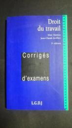 Droit du travail -5e édition:Corrigés d'examens
