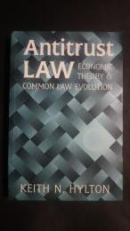 Antitrust Law -Economic Theory & Common Law Evolution