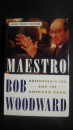 Maestro：Greenspan’s　Fed and the American Boom