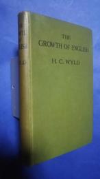 The Growth of English-An elementary account of the present form of our language, and its development