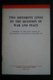 Two different Lines on the Question of War and Peace-comment on the open letters of the Central Committee of the CPSU(V)