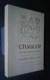 Chaucer and the French Tradition-a study in style and meaning