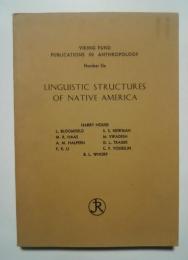Linguistics Structures of Native America:Viking Fund Publications in Anthropology no.6