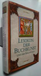 Lexikon der Buchkunst und der Bibliophilie